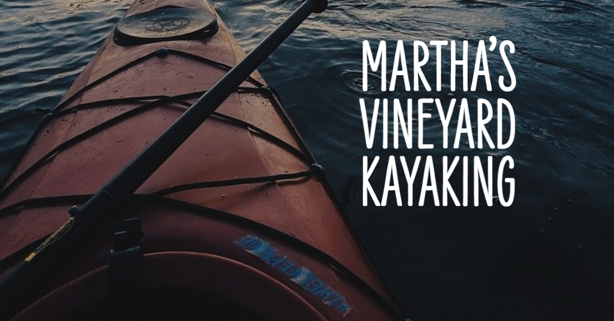 Martha’s Vineyard Kayaking