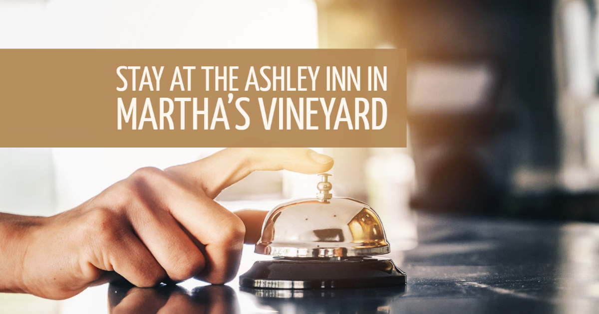 Stay at the Ashley Inn in Martha’s Vineyard