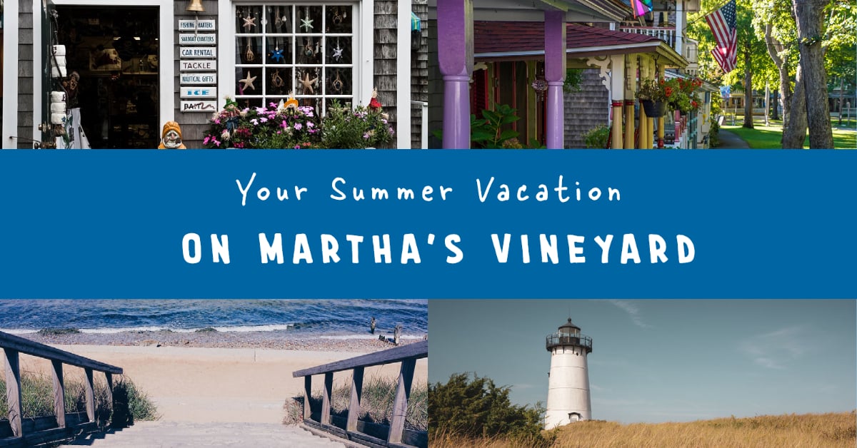 Your Summer Vacation On Martha’s Vineyard